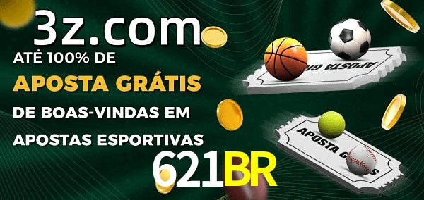 621BRbet Ate 100% de Aposta Gratis